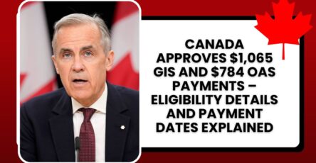 Canada Approves $1,065 GIS and $784 OAS Payments – Eligibility Details and Payment Dates Explained