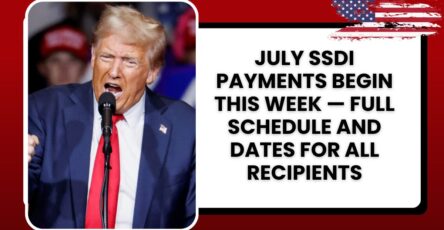 July SSDI Payments Begin This Week — Full Schedule and Dates for All Recipients